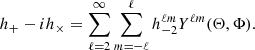 $$ \begin{aligned} h_+ - ih_{\times } = \sum _{\ell = 2}^{\infty } \sum _{m=-\ell }^{\ell } h^{\ell m} _{-2}Y^{\ell m}(\Theta ,\Phi ). \end{aligned} $$