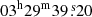 $ 03^{\mathrm{h}}29^{\mathrm{m}}39{{\overset{\text{ s}}{.}}}20 $