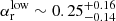 $ \alpha_{\mathrm{r}}^{\mathrm{low}}\sim0.25^{+0.16}_{-0.14} $