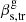 $ \beta^{\mathrm{g}}_{\mathrm{s, tr}} $