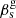 $ \beta^{\mathrm{g}}_{\mathrm{s}} $