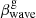 $ \beta^{\mathrm{g}}_{\mathrm{wave}} $