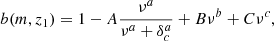 $$ \begin{aligned} b(m,z_1) = 1 - A\dfrac{\nu ^a}{\nu ^a+\delta _c^a} + B\nu ^b + C\nu ^c , \end{aligned} $$