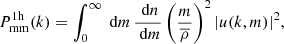$$ \begin{aligned} P_{\rm mm}^\mathrm{1h}(k)&= \int _0^{\infty } {\text{ d}}m \, \dfrac{\text{ d}n}{\text{ d}m} \left(\dfrac{m}{\overline{\rho }}\right)^2|u(k,m)|^2, \end{aligned} $$