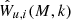 $ \hat{W}_{u,i}(M,k) $