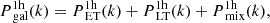 $$ \begin{aligned} P_{\text{ gal}}^\mathrm{1h}(k)&= P_{\text{ ET}}^\mathrm{1h}(k) + P_{\text{ LT}}^\mathrm{1h}(k) + P_{\text{ mix}}^\mathrm{1h}(k) ,\end{aligned} $$
