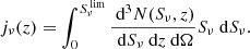 $$ \begin{aligned} j_\nu (z) = \int _0^{S_\nu ^{\text{ lim}}} \dfrac{\text{ d}^3N(S_\nu ,z)}{\text{ d}S_\nu \text{ d}z \text{ d}\Omega }S_\nu \text{ d}S_\nu . \end{aligned} $$