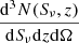 $ \dfrac{{{\rm{d}}}^3N(S_\nu,z)}{{{\rm{d}}}S_\nu {{\rm{d}}}z {{\rm{d}}}\Omega} $