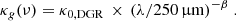 $$ \begin{aligned} \kappa _g(\nu ) = {\kappa _{0,\mathrm{DGR} }} \,\times \, (\lambda /250\,\upmu \mathrm{m} )^{-\beta }~. \end{aligned} $$