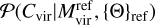 ${\cal P}\left( {{C_{{\rm{vir}}}}\mid M_{{\rm{vir}}}^{{\rm{ref}}},{{\left\{ \Theta \right\}}_{{\rm{ref}}}}} \right)$
