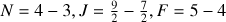 $N = 4 - 3,J = {9 \over 2} - {7 \over 2},F = 5 - 4$