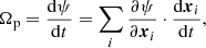 $$ \begin{aligned} \Omega _{\rm p}&= \frac{\mathrm{d} \psi }{\mathrm{d} t} = \sum _i \frac{\partial \psi }{\partial \boldsymbol{x}_i} \cdot \frac{\mathrm{d} {\boldsymbol{x}_i}}{\mathrm{d} {t}}, \end{aligned} $$