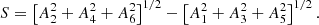 $$ \begin{aligned} S = \left[A_2^2+A_4^2+A_6^2\right]^{1/2} - \left[A_1^2+A_3^2+A_5^2\right]^{1/2}. \end{aligned} $$