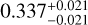 $\[0.337_{-0.021}^{+0.021}\]$