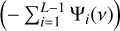 $\left( { - \sum\nolimits_{i = 1}^{L - 1} {{{\rm{\Psi }}_i}(v)} } \right)$