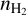 $\left( {{n_{{{\rm{H}}_2}}}} \right)$