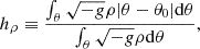 $$ \begin{aligned} h_\rho \equiv \frac{\int _\theta \sqrt{-g} \rho |\theta -\theta _0| \mathrm{d}\theta }{\int _\theta \sqrt{-g} \rho \mathrm{d}\theta }, \end{aligned} $$