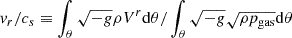 $ \mathit{v}_r/c_s\equiv \int_\theta \sqrt{-g}\rho V^r \mathrm{d}\theta / \int_\theta \sqrt{-g}\sqrt{\mathrm{\rho} p_{\mathrm{gas}}} \mathrm{d}\theta $