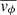 $ \overline{v_{\phi}} $