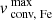 $ v_{\text{ conv, Fe}}^{\text{ max}} $