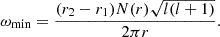 $$ \begin{aligned} \omega _{\min } = \frac{ (r_2-r_1) N(r) \sqrt{l(l+1)}}{2 \pi r}. \end{aligned} $$