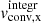 $ v_{\mathrm{conv, x}}^{\mathrm{integr}} $