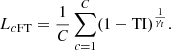 $$ \begin{aligned} L_{c\mathrm{FT} } = \frac{1}{C} \sum _{c = 1}^{C}(1-\mathrm{TI} )^\frac{1}{\gamma _{t}}. \end{aligned} $$