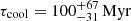 $ \tau_{\mathrm{cool}} = 100^{+67}_{-31}\,\mathrm{Myr} $