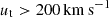 $ u_{\mathrm{t}} > 200\,\mathrm{km}\,\mathrm{s}^{\mathrm{-1}} $