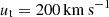 $ u_{\mathrm{t}} = 200\,\mathrm{km}\,\mathrm{s}^{\mathrm{-1}} $
