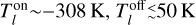 $T_l^{{\rm{on }}}\~ - 308{\rm{K}},T_l^{{\rm{off }}} < 50{\rm{K}}$