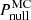 $ P_{\mathrm{null}}^{\mathrm{MC}} $