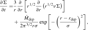 $$ \begin{aligned} \frac{\partial \Sigma }{\partial t} =&\frac{3}{r} \frac{\partial }{\partial r} \left[r^{1/2} \frac{\partial }{\partial r} \left(r^{1/2}\nu \Sigma \right)\right]\nonumber \\&+\frac{\dot{M}_{\mathrm{dep} }}{2\pi ^{3/2} r \sigma } \exp \left[-\left(\frac{r-r_{\mathrm{dep} }}{\sigma }\right)^2\right], \end{aligned} $$