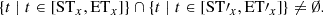 $$ \begin{aligned} \{t \mid t \in [\mathrm{ST} _{x}, \mathrm{ET} _{x}]\} \cap \{t \mid t \in [\mathrm {ST}{\prime } _{x}, \mathrm {ET}{\prime } _{x}]\}&\ne \emptyset . \end{aligned} $$