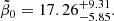 $$ \begin{aligned} \tilde{\beta }_0 = 17.26^{+9.31}_{-5.85}. \end{aligned} $$