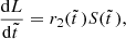 $$ \begin{aligned} {\mathrm{d}L\over \mathrm{d}\tilde{t}\,}&=r_2(\tilde{t}\,)S(\tilde{t}\,), \end{aligned} $$