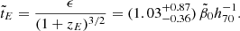 $$ \begin{aligned} \tilde{t}_E={\epsilon \over (1+z_E)^{3/2}} =(1.03^{+0.87}_{-0.36})\, \tilde{\beta }_0 h_{70}^{-1}. \end{aligned} $$