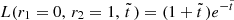 $ L(r_1 = 0,\,r_2 = 1,\,\tilde{t}\,)=(1+\tilde{t}\,)e^{-\tilde{t}\,} $