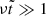 $ \nu\tilde{t}\gg 1 $
