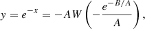 $$ \begin{aligned} y=e^{-x}=-AW\left(-{e^{-B/A}\over A}\right), \end{aligned} $$