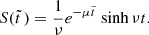 $$ \begin{aligned} S(\tilde{t}\,)={1\over \nu }e^{-\mu \tilde{t}\,}\sinh \nu t. \end{aligned} $$