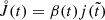 $ \mathring{J}(t)=\beta (t)j(\tilde{t}) $
