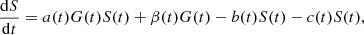 $$ \begin{aligned} {\mathrm{d}S\over \mathrm{d}t}&=a(t)G(t)S(t)+\beta (t)G(t)-b(t)S(t)-c(t)S(t), \end{aligned} $$