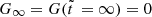 $ G_\infty =G(\tilde{t}\,=\infty ) = 0 $