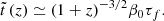 $$ \begin{aligned} \tilde{t}\,(z)\simeq (1+z)^{-3/2}\beta _0\tau _f. \end{aligned} $$
