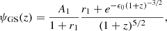 $$ \begin{aligned} \psi _{\rm GS}(z) = {A_1\over 1+r_1}{r_1+ e^{-\epsilon _0(1+z)^{-3/2}}\over (1+z)^{5/2}}, \end{aligned} $$