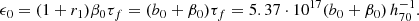 $$ \begin{aligned} \epsilon _0=(1+r_1)\beta _0\tau _f=(b_0+\beta _0)\tau _f = 5.37\cdot 10^{17}(b_0+\beta _0)\,h_{70}^{-1}. \end{aligned} $$