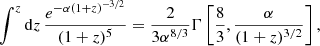 $$ \begin{aligned} \int ^z \mathrm{d}z\, \frac{e^{-\alpha (1+z)^{-3/2}}}{(1+z)^5} = \frac{2}{3\alpha ^{8/3}} \Gamma \left[\frac{8}{3},\frac{\alpha }{(1+z)^{3/2}}\right], \end{aligned} $$