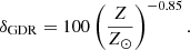 $$ \begin{aligned} \delta _{\mathrm{GDR}} = 100 \left( \frac{Z}{Z_\odot } \right)^{-0.85} .\end{aligned} $$
