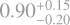 $\[0.90_{-0.20}^{+0.15}\]$